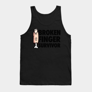 Survivor - Get Well  Gift Fractured Broken Finger Tank Top